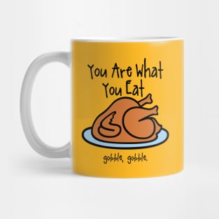 Your Are What You Eat Mug